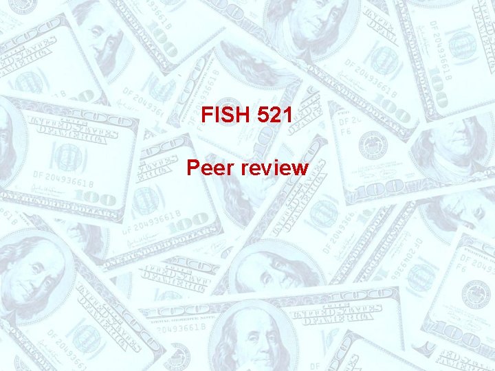 FISH 521 Peer review 