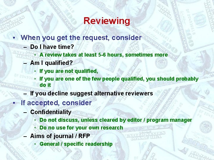 Reviewing • When you get the request, consider – Do I have time? •