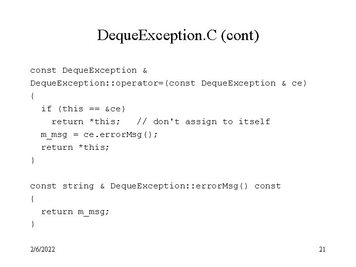 Deque. Exception. C (cont) const Deque. Exception & Deque. Exception: : operator=(const Deque. Exception