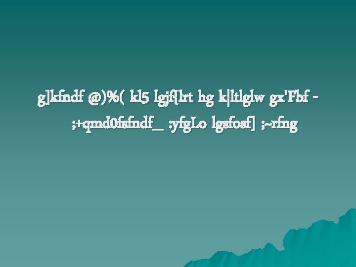 g]kfndf @)%( kl 5 lgjf{lrt hg k|ltlglw gx'Fbf ; +qmd 0 fsfndf_ : yfg.
