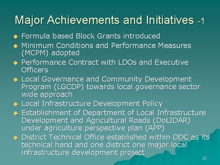 Major Achievements and Initiatives -1 u u u u Formula based Block Grants introduced