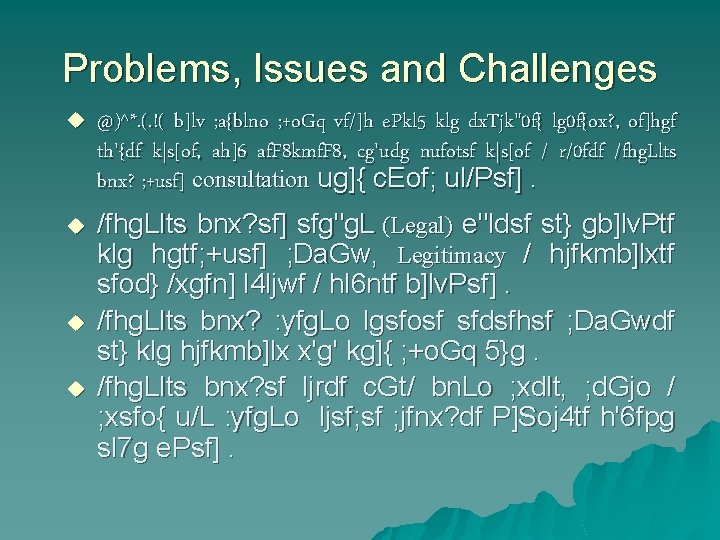 Problems, Issues and Challenges u @)^*. (. !( b]lv ; a{blno ; +o. Gq