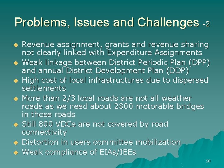 Problems, Issues and Challenges -2 u u u u Revenue assignment, grants and revenue