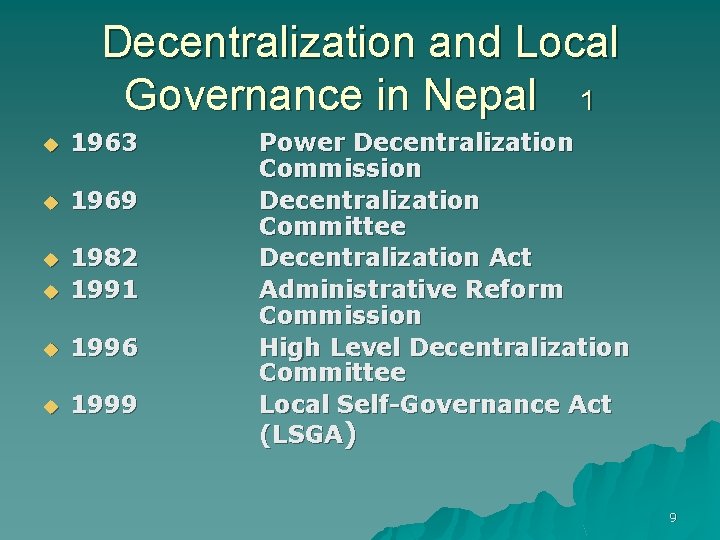 Decentralization and Local Governance in Nepal 1 u 1963 u 1969 u u 1982