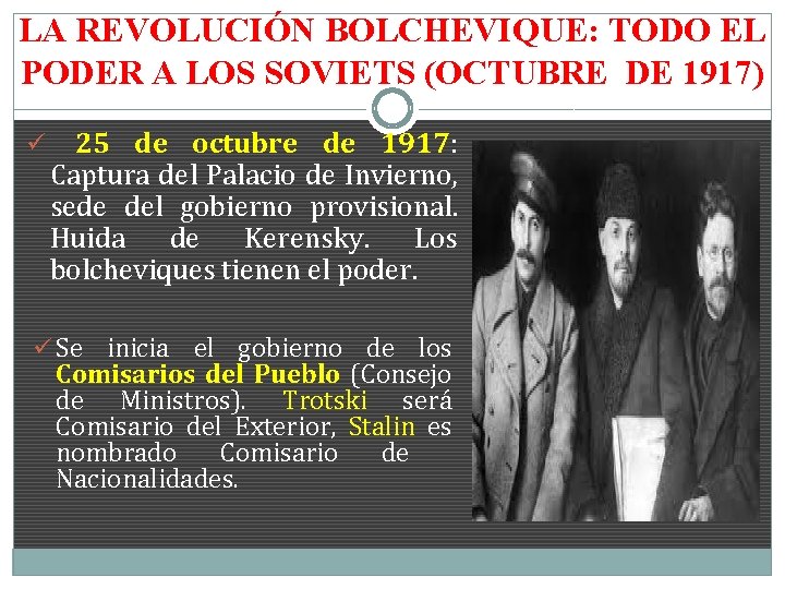 LA REVOLUCIÓN BOLCHEVIQUE: TODO EL PODER A LOS SOVIETS (OCTUBRE DE 1917) ü 25