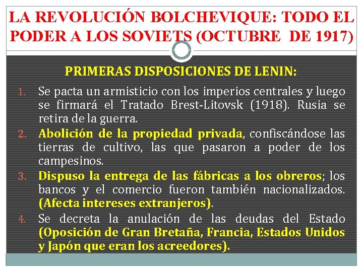 LA REVOLUCIÓN BOLCHEVIQUE: TODO EL PODER A LOS SOVIETS (OCTUBRE DE 1917) PRIMERAS DISPOSICIONES