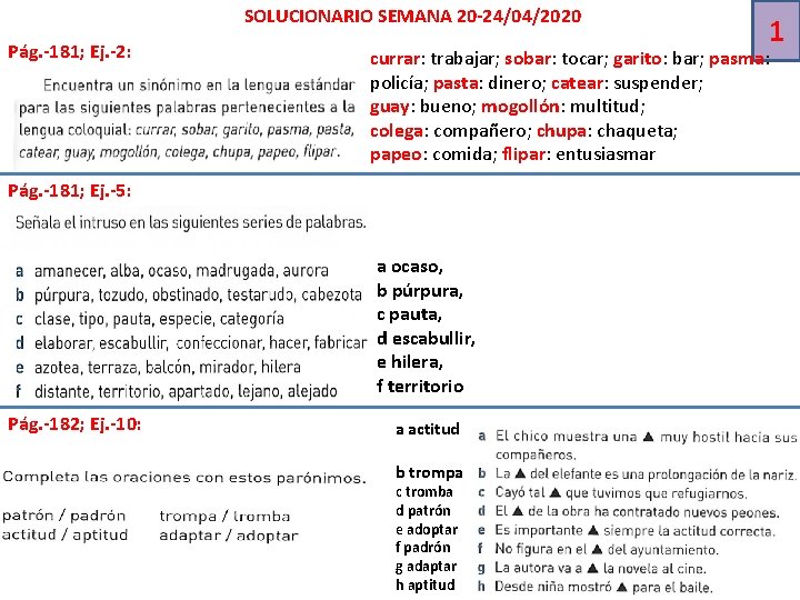 SOLUCIONARIO SEMANA 20 -24/04/2020 Pág. -181; Ej. -2: currar: trabajar; sobar: tocar; garito: bar;