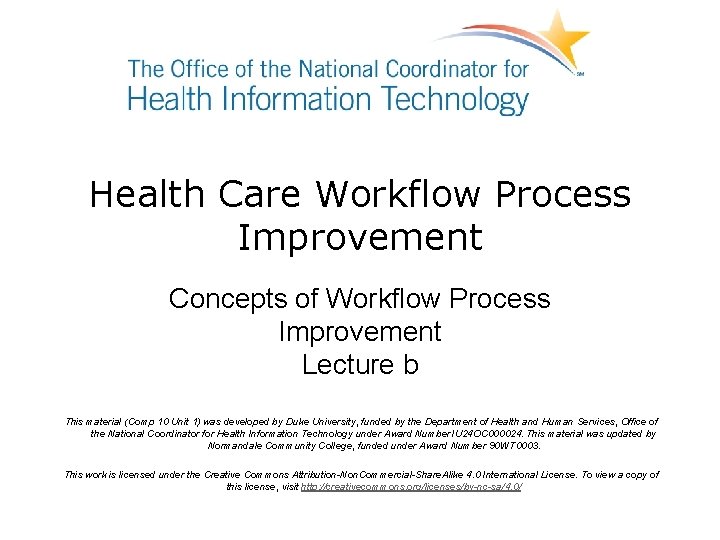 Health Care Workflow Process Improvement Concepts of Workflow Process Improvement Lecture b This material