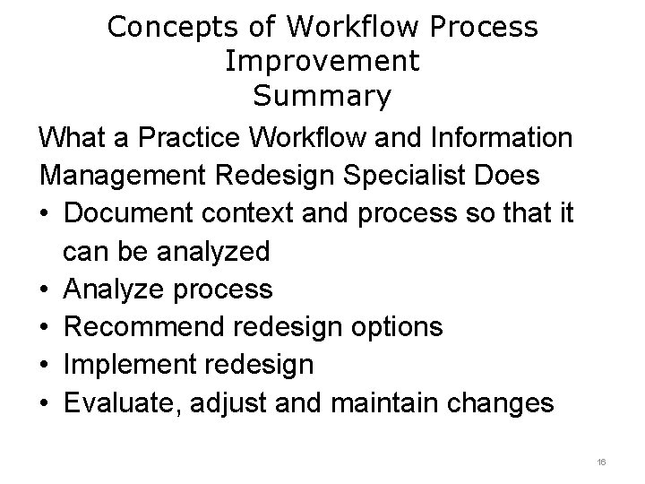 Concepts of Workflow Process Improvement Summary What a Practice Workflow and Information Management Redesign