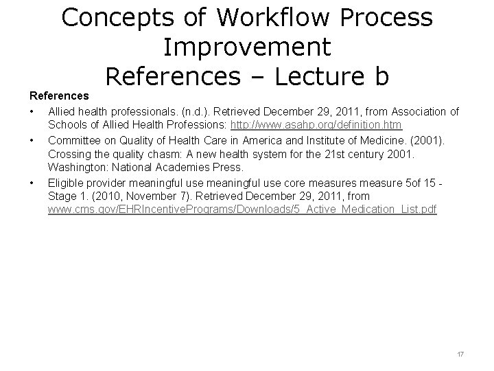 Concepts of Workflow Process Improvement References – Lecture b References • Allied health professionals.