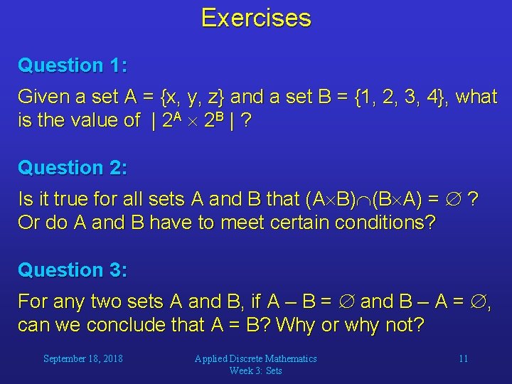 Exercises Question 1: Given a set A = {x, y, z} and a set