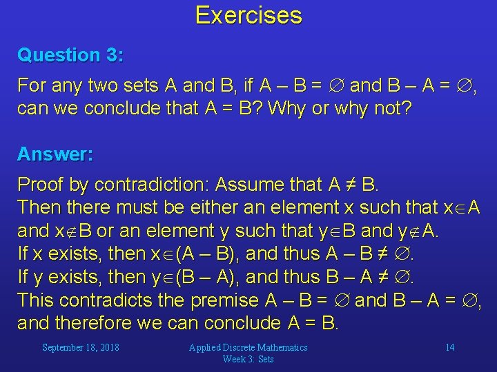 Exercises Question 3: For any two sets A and B, if A – B