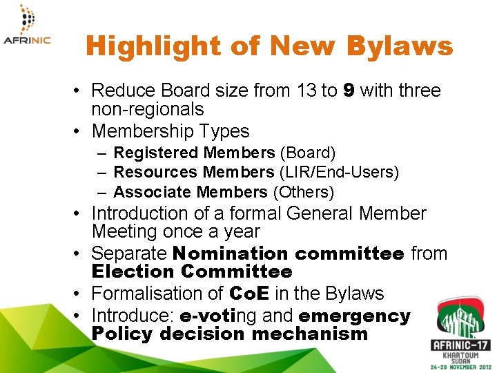 Highlight of New Bylaws • Reduce Board size from 13 to 9 with three