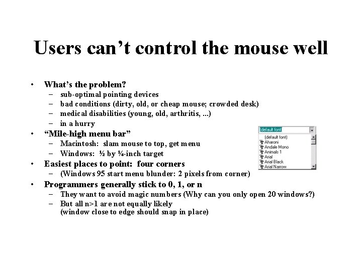Users can’t control the mouse well • What’s the problem? – – • sub-optimal