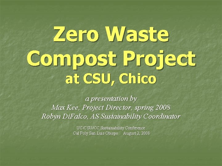 Zero Waste Compost Project at CSU Chico a