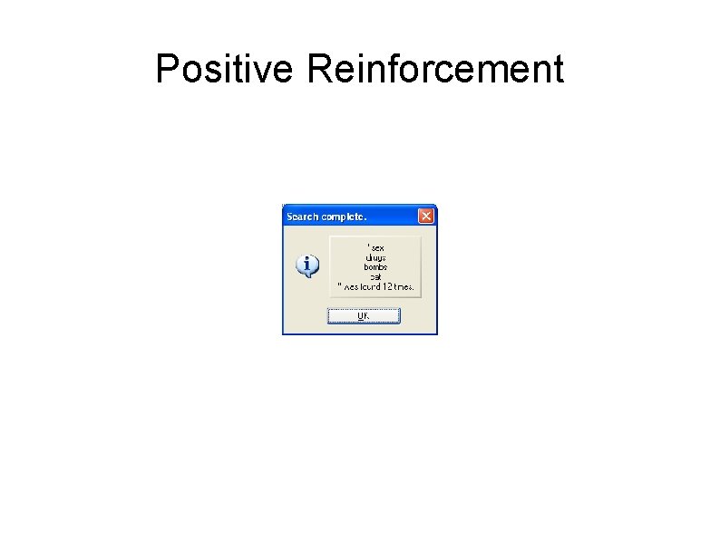 Positive Reinforcement Positive Reinforcement