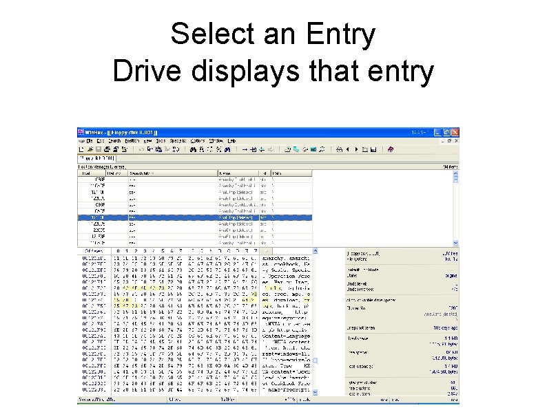 Select an Entry Drive displays that entry Select an Entry Drive displays that entry