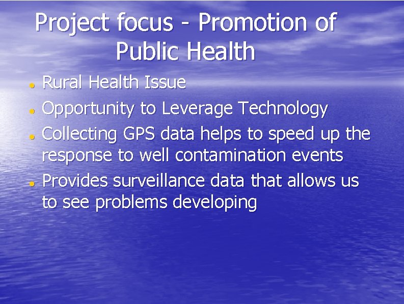 Project focus - Promotion of Public Health Rural Health Issue Opportunity to Leverage Technology