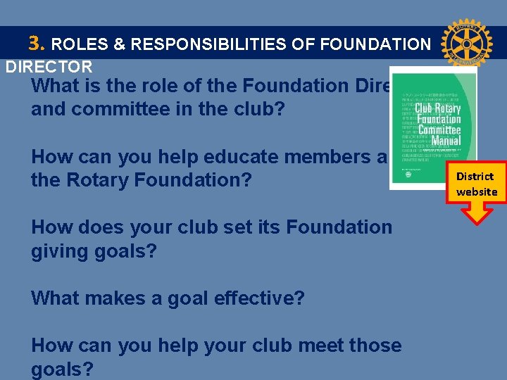 3. ROLES & RESPONSIBILITIES OF FOUNDATION DIRECTOR What is the role of the Foundation