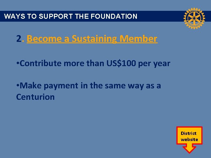 WAYS TO SUPPORT THE FOUNDATION 2. Become a Sustaining Member • Contribute more than