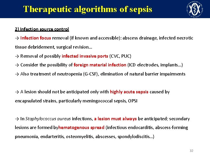 Therapeutic algorithms of sepsis 2) Infection source control → Infection focus removal (if known