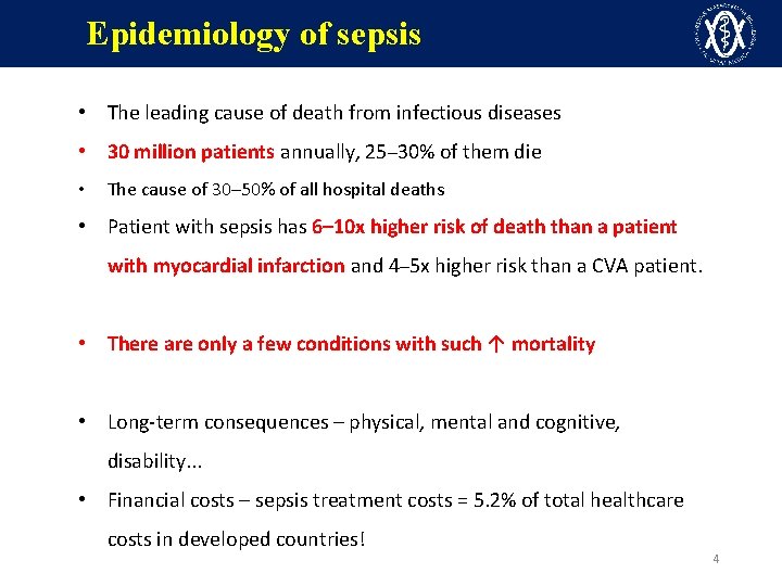 Epidemiology of sepsis • The leading cause of death from infectious diseases • 30