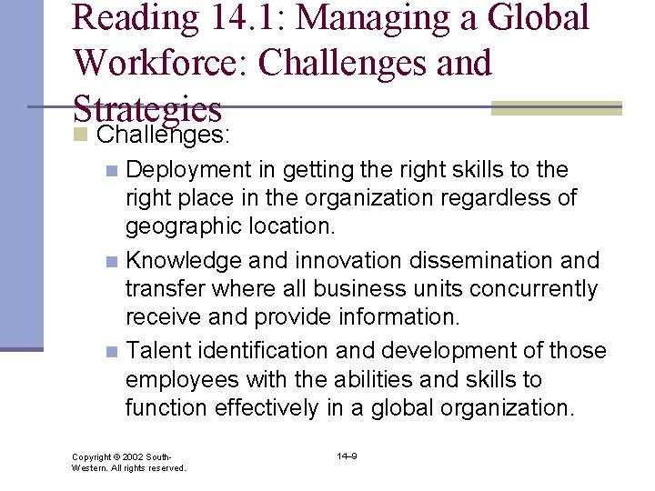 Reading 14. 1: Managing a Global Workforce: Challenges and Strategies n Challenges: n Deployment
