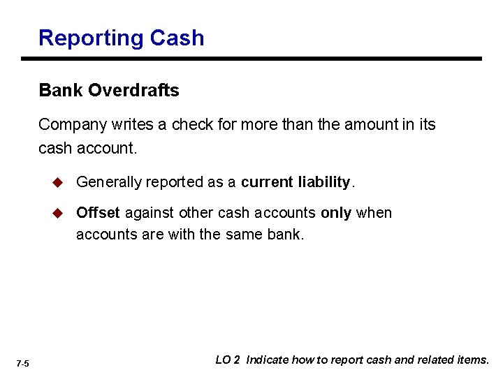 Reporting Cash Bank Overdrafts Company writes a check for more than the amount in