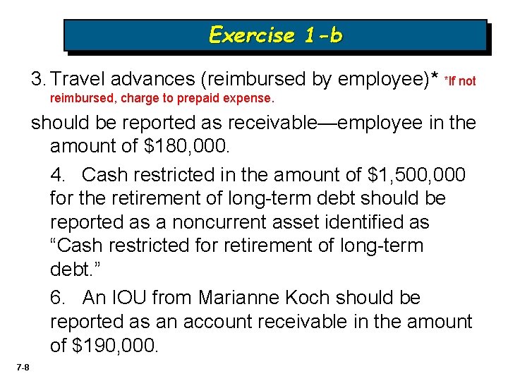 Exercise 1 -b 3. Travel advances (reimbursed by employee)* *If not reimbursed, charge to