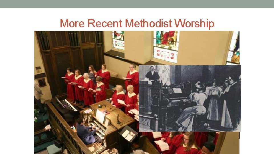 More Recent Methodist Worship 