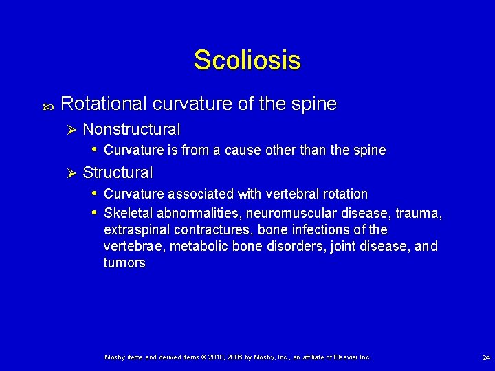 Scoliosis Rotational curvature of the spine Nonstructural • Curvature is from a cause other