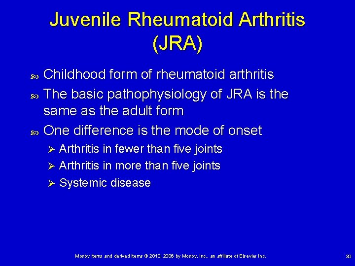 Juvenile Rheumatoid Arthritis (JRA) Childhood form of rheumatoid arthritis The basic pathophysiology of JRA