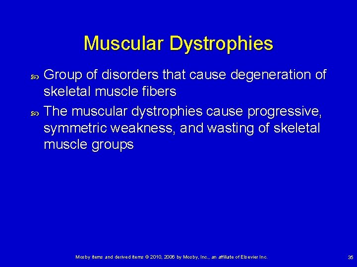 Muscular Dystrophies Group of disorders that cause degeneration of skeletal muscle fibers The muscular
