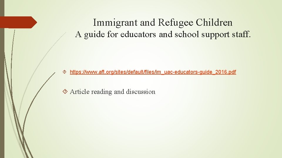 Immigrant and Refugee Children A guide for educators and school support staff. https: //www.