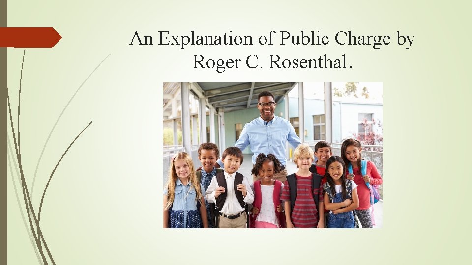 An Explanation of Public Charge by Roger C. Rosenthal. 