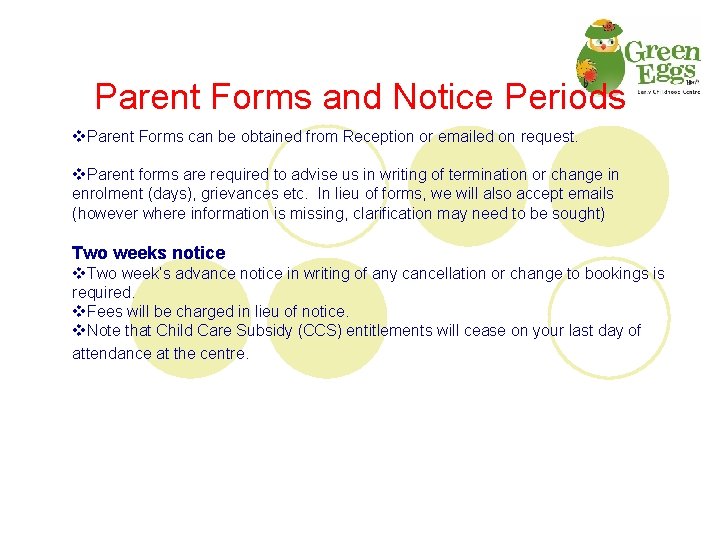 Parent Forms and Notice Periods v. Parent Forms can be obtained from Reception or