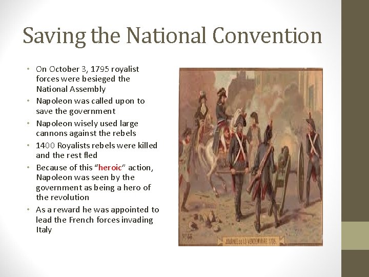 Saving the National Convention • On October 3, 1795 royalist forces were besieged the