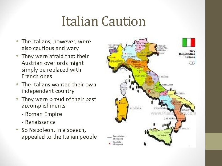 Italian Caution • The Italians, however, were also cautious and wary • They were