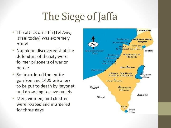 The Siege of Jaffa • The attack on Jaffa (Tel Aviv, Israel today) was