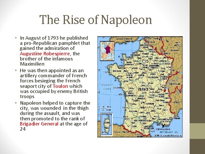 The Rise of Napoleon • In August of 1793 he published a pro-Republican pamphlet