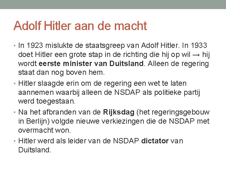 Adolf Hitler aan de macht • In 1923 mislukte de staatsgreep van Adolf Hitler.