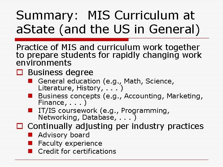 Summary: MIS Curriculum at a. State (and the US in General) Practice of MIS