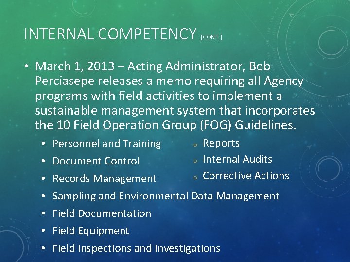 INTERNAL COMPETENCY (CONT. ) • March 1, 2013 – Acting Administrator, Bob Perciasepe releases