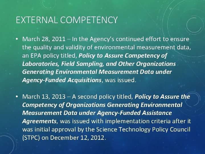 EXTERNAL COMPETENCY • March 28, 2011 – In the Agency’s continued effort to ensure