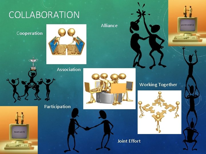 COLLABORATION Alliance Cooperation Association Working Together Participation Joint Effort 