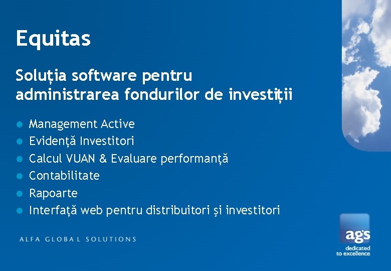 Equitas Soluţia software pentru administrarea fondurilor de investiţii l l l Management Active Evidenţă