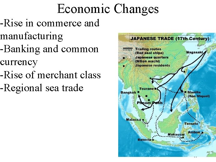 Economic Changes -Rise in commerce and manufacturing -Banking and common currency -Rise of merchant