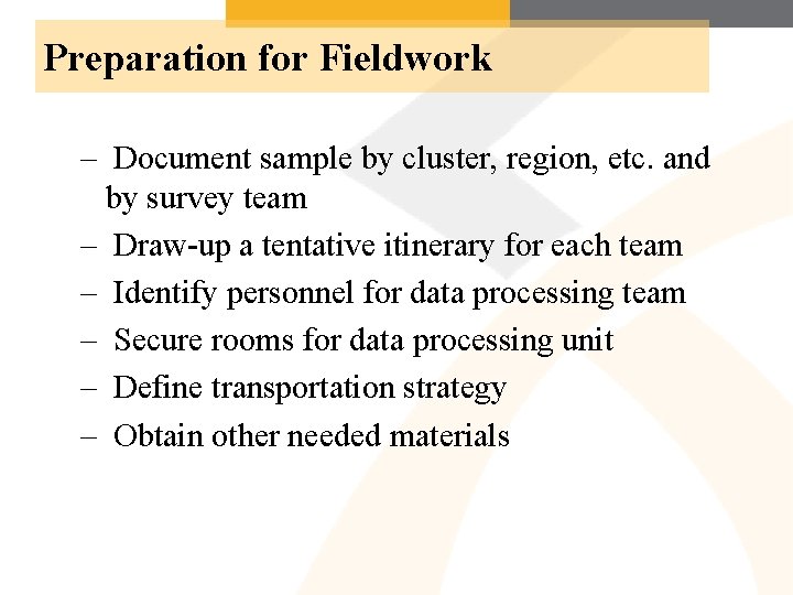 Preparation for Fieldwork – Document sample by cluster, region, etc. and by survey team