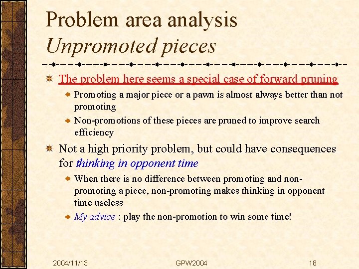 Problem area analysis Unpromoted pieces The problem here seems a special case of forward