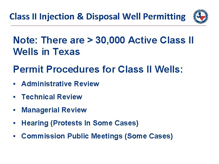 Class II Injection & Disposal Well Permitting Note: There are > 30, 000 Active